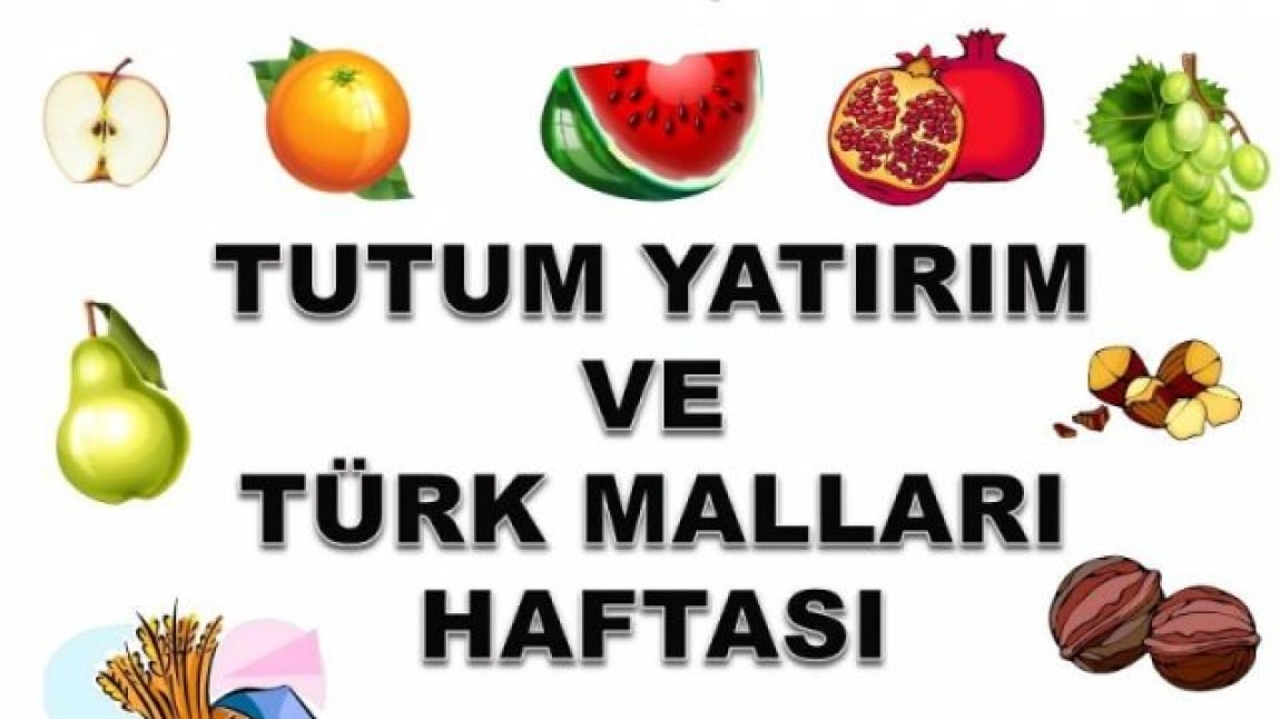 Tutum, Yatırım ve Türk Malları Haftası 